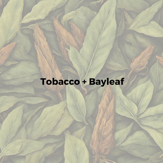 Tobacco + Bay Leaf