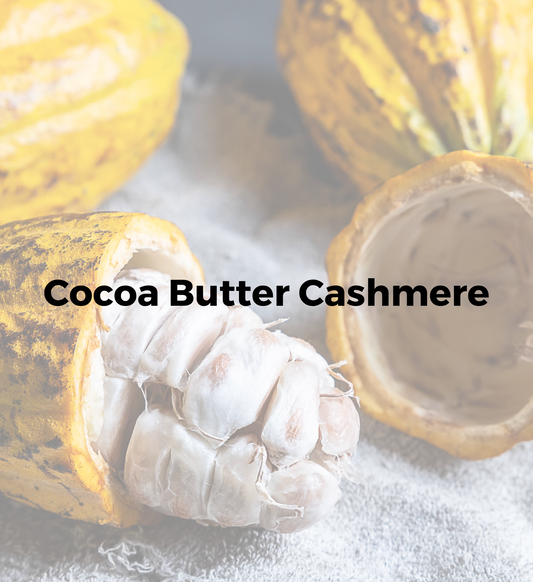 Cocoa Butter Cashmere